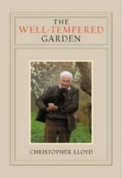 The Well-Tempered Garden by Christopher Lloyd Hardback