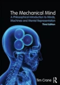 The Mechanical Mind by Tim Crane Book