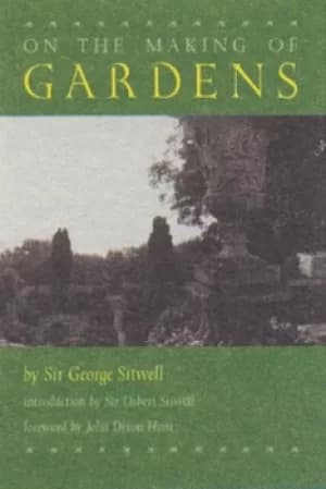 On the making of gardens by George Reresby Sitwell