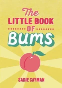 The little book of bums by Sadie Cayman