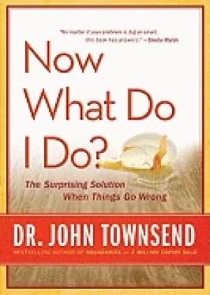 now what do i do the surprising solution when things go wrong