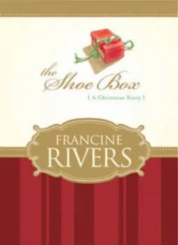 Shoe Box by Francine Rivers Hardback