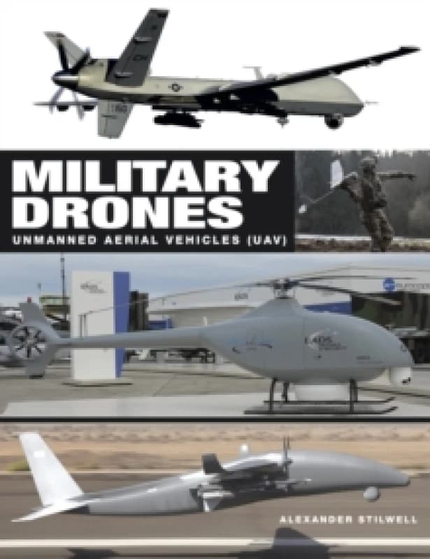 Military Drones : Unmanned aerial vehicles (UAV) Hardback