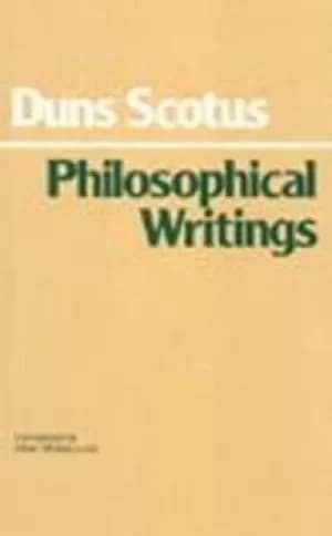 Duns Scotus Philosophical Writings by John Duns Scotus
