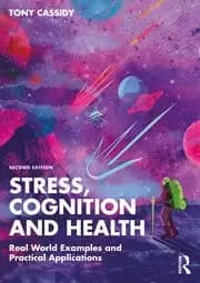 Stress Cognition and Health Real World Examples and Practical Applications
