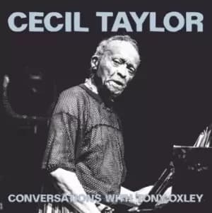 Conversations With Tony Oxley by Cecil Taylor CD Album