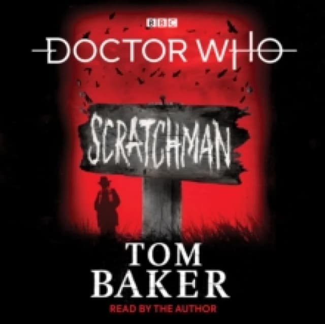 Doctor Who: Scratchman : 4th Doctor Novel CD-Audio