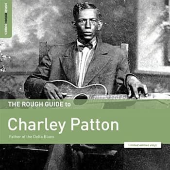Charley Patton - The Rough Guide To Charley Patton: Father Of The Delta Blues Vinyl