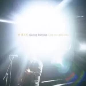 Kicking Television Live in Chicago by Wilco CD Album