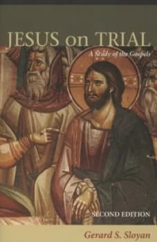 Jesus on Trial by Gerard S Sloyan Paperback