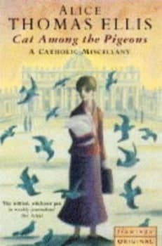 Cat among the Pigeons by Alice Thomas Ellis Paperback