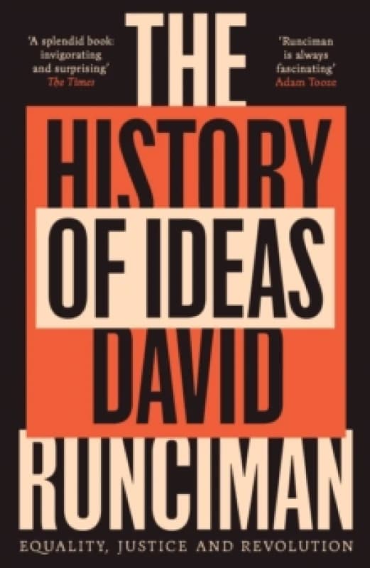 The History of Ideas : Equality, Justice and Revolution Paperback / softback