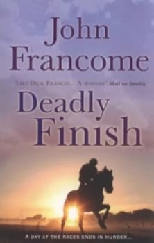 Deadly finish by John Francome