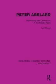 Peter Abelard Philosophy and Christianity in the Middle Ages