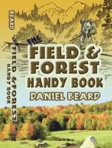 The Field and Forest Handy Book