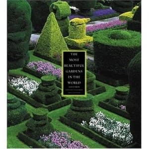 The Most Beautiful Gardens in the World by Alain Le Toquin and Jacques Bosser Hardback