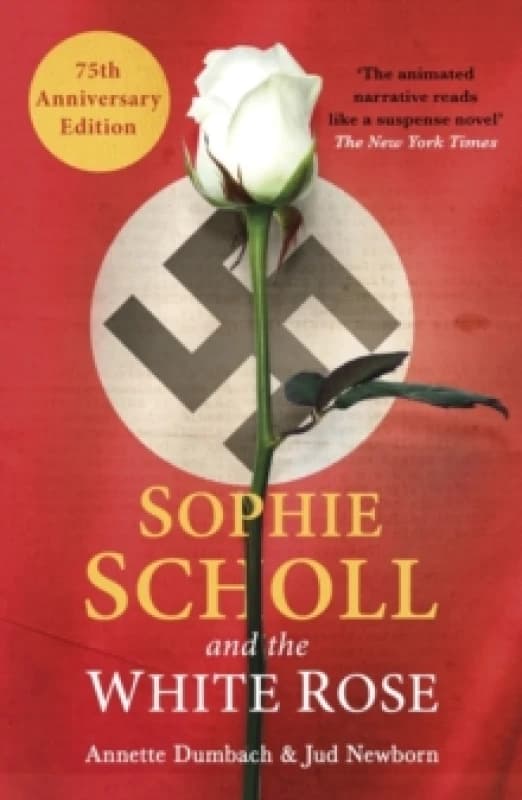 Sophie Scholl and the White Rose. Paperback. By Annette E Dumbach, Jud Newborn Books