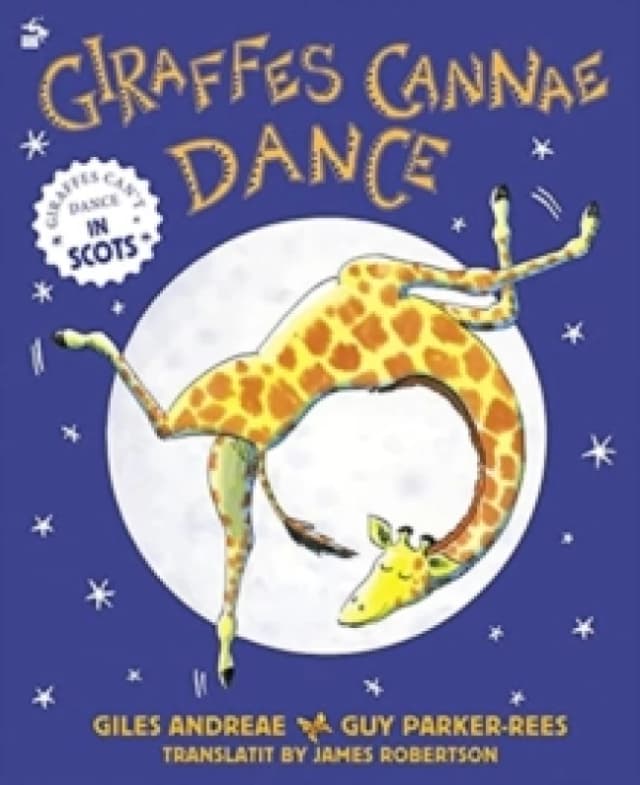 Giraffes Cannae Dance : Giraffes Can't Dance in Scots Paperback / softback