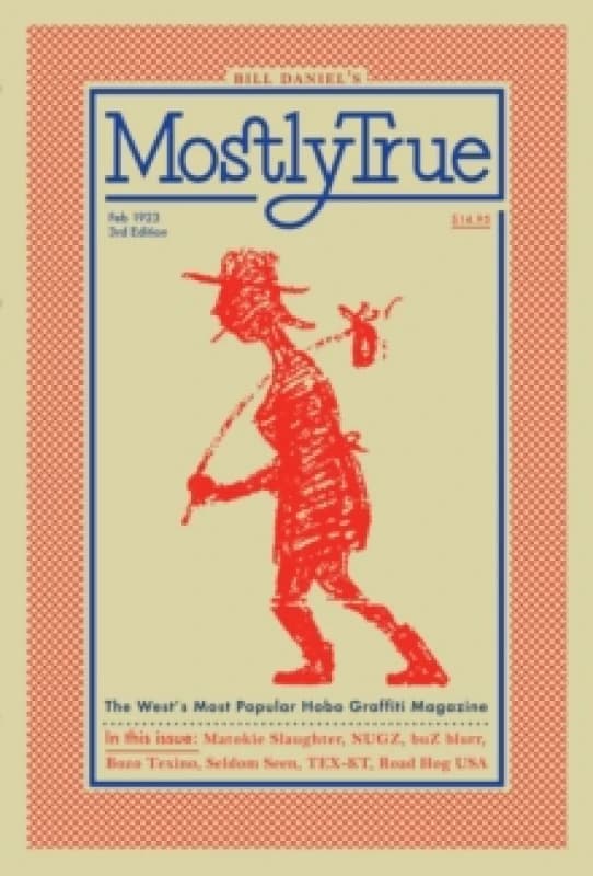 Mostly True : The West's Most Popular Hobo Graffiti Magazine Paperback / softback