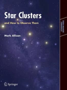 Star Clusters and How to Observe Them by Mark Allison Book