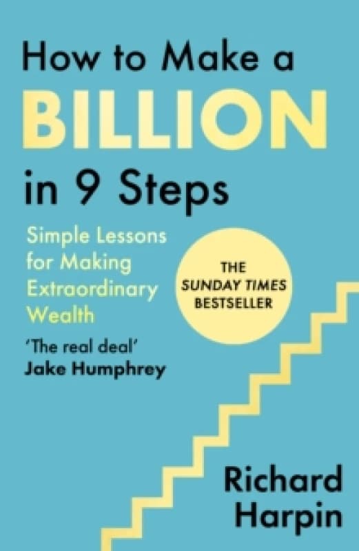 How to Make a Billion in Nine Steps. Hardback. By Richard Harpin Books