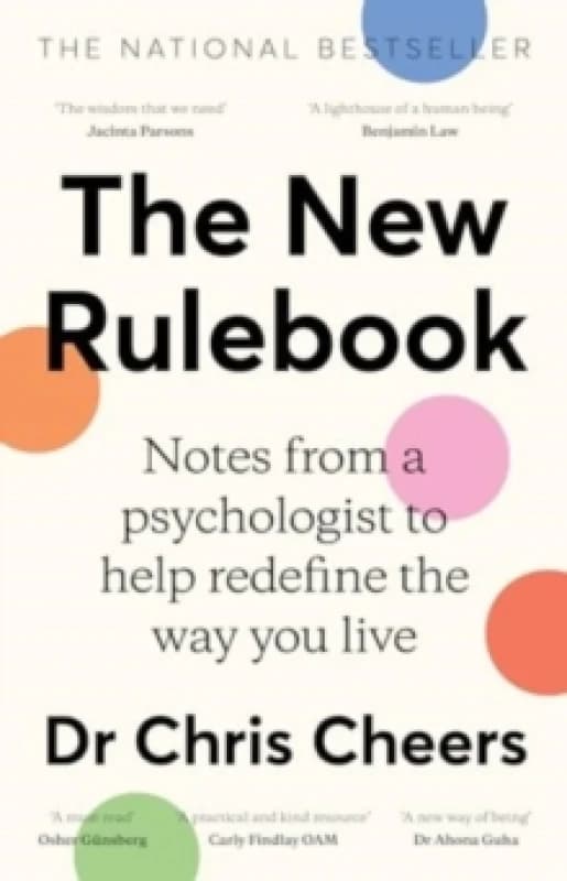 The New Rulebook: Notes from a psychologist to help redefine the way you live, for fans of Glennon Doyle, Brene Brown, Elizabeth Gilbert and Julie Smi