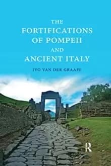 The Fortifications of Pompeii and Ancient Italy