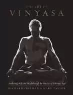 art of vinyasa awakening body and mind through the practice of ashtanga yog
