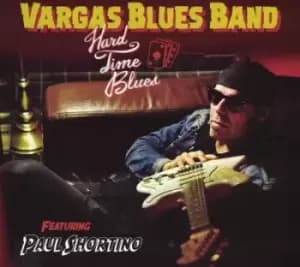 Hard Time Blues Featuring Paul Shortino by Vargas Blues Band CD Album