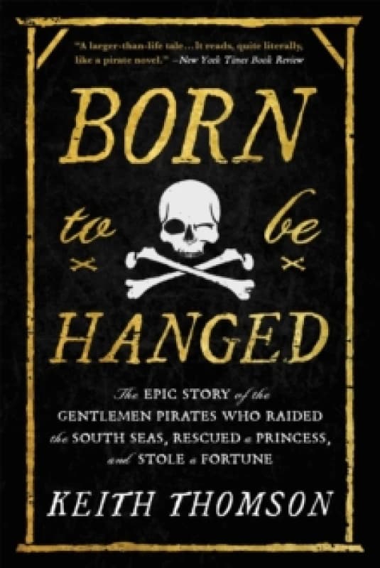Born to Be Hanged. Paperback. By Keith Thomson Books