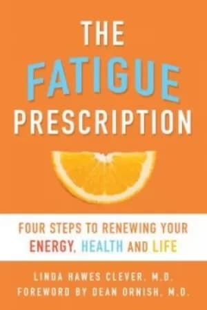 The fatigue prescription by Linda Hawes Clever
