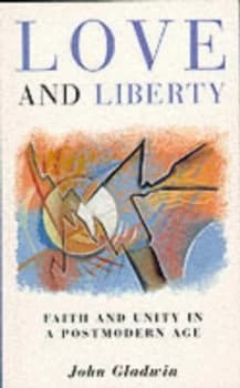 Love and Liberty by John Gladwin Book