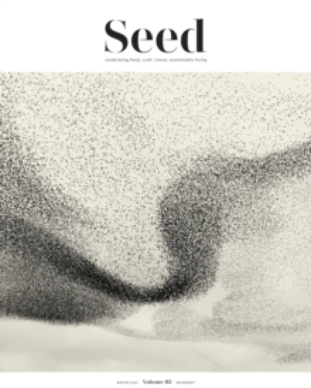 Seed Volume 5 : Celebrating food, craft, travel, sustainable living Paperback / softback