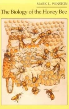 The Biology of the Honey Bee by Ml Winston Book