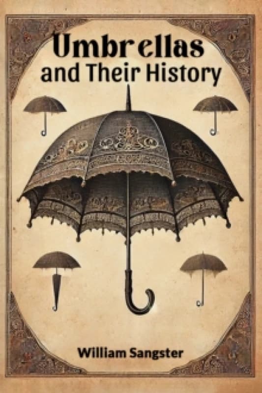 Umbrellas and Their History (Edition2024) Paperback / softback