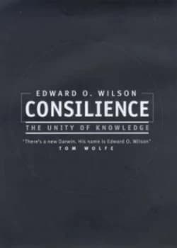 Consilience by Edward O. Wilson Hardback