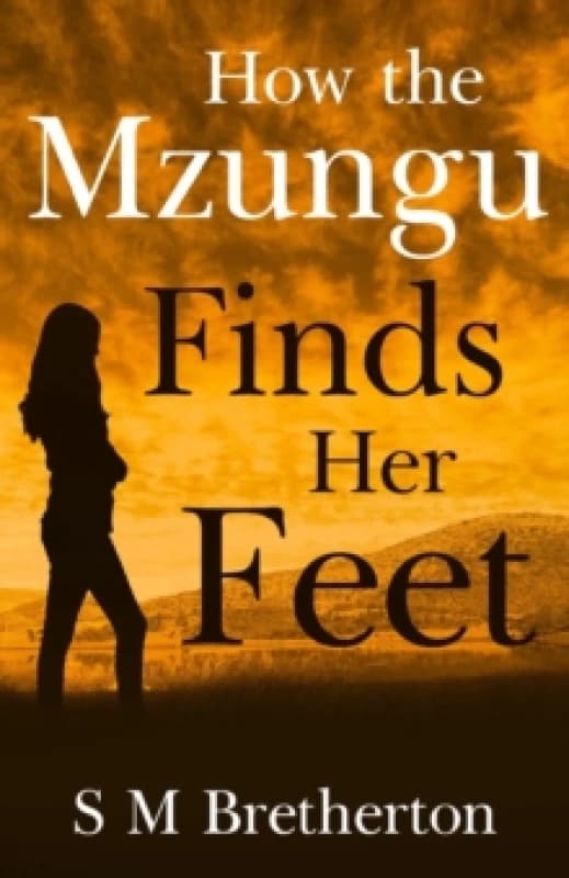 How the Mzungu Finds her Feet Paperback / softback