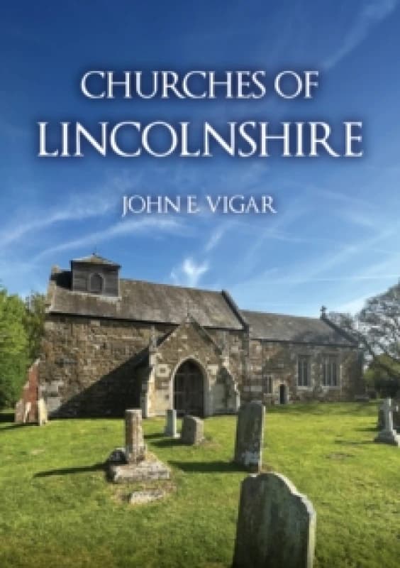 Churches of Lincolnshire Paperback / softback