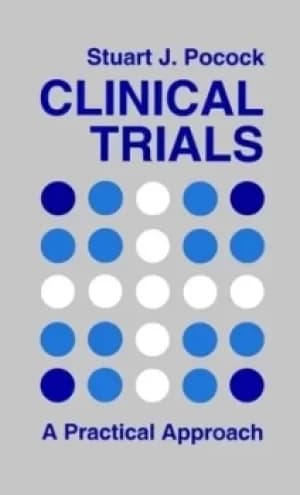 Clinical trials by Stuart J Pocock