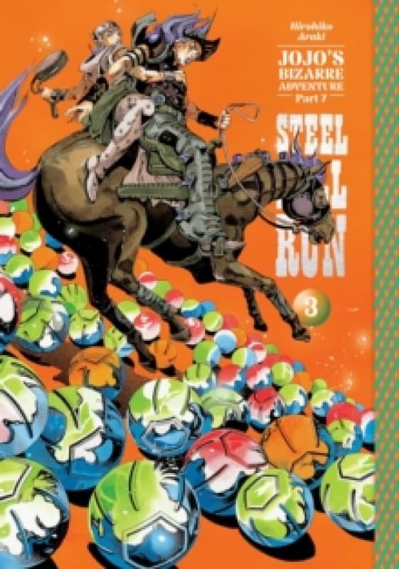 JoJo's Bizarre Adventure: Part 7--Steel Ball Run, Vol. 3 Hardback