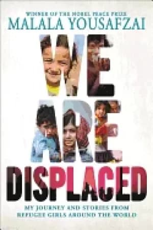 we are displaced my journey and stories from refugee girls around the world