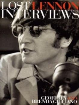 The Lost Lennon Interviews by Geoffrey Giuliano and Brenda Giuliano Book