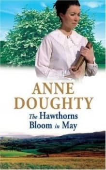 The Hawthorns Bloom in May by Anne Doughty Book