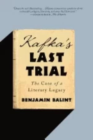 kafkas last trial the case of a literary legacy