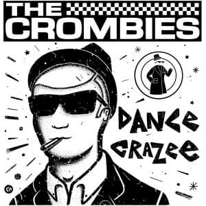 Crombies - Dance Crazee Vinyl