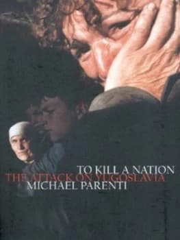 To Kill a Nation by Michael Parenti Paperback