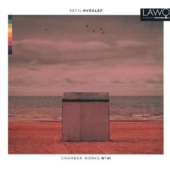 Hvoslef Chamber Music Project - Ketil Hvoslef: Chamber Works No. VI CD