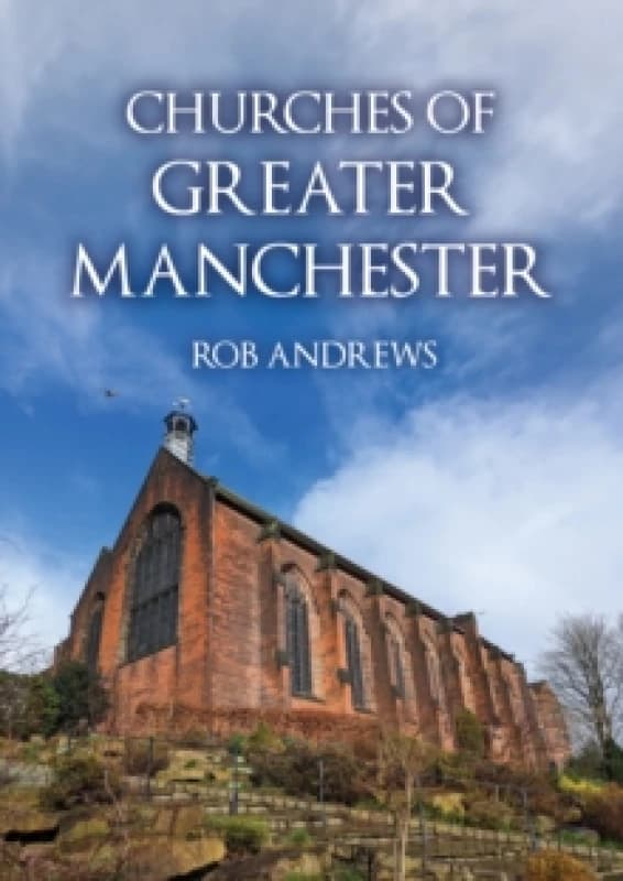 Churches of Greater Manchester Paperback / softback