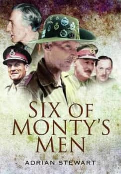 Six of Montys Men by Adrian Stewart Hardback