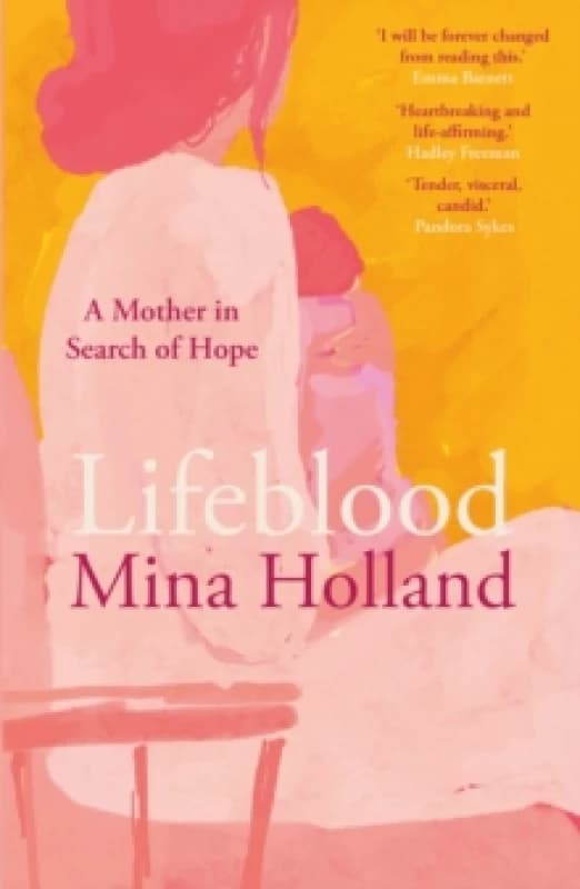 Lifeblood : A Mother in Search of Hope Paperback / softback